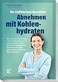 Die Stoffwechsel-Revolution – Abnehmen mit Kohlenhydraten: Wie Low Carb, Intervallfasten und Co. langfristig auch Übergewicht auslösen können. Mit ... Kohlenhydraten ohne Jo-Jo-Effekt abnehmen.