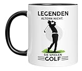 Legenden Altern nicht. Sie spielen Golf - Lustige Golf Tasse für Golfer & Golfspieler – Geschenkidee – Golfball Becher – Geburtstagsgeschenk – Kaffeebecher (Schwarz)