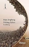 Peking falten: Erzählung