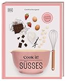 Cook it! Süßes: Kochen lernen Bild für Bild. Kochschule für Süßes mit Step-by-Step-Bildern. Grundlagen, Techniken, 60 leckere Rezepte