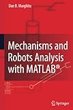 Mechanisms and Robots Analysis with MATLAB®