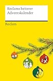 Reclams heiterer Adventskalender: Warten auf Heiligabend mit humorvollen Erzählungen, Comics und Geschichten (Reclams Universal-Bibliothek)