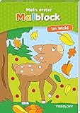 Mein erster Malblock. Im Wald: Malen für Kinder ab 4 Jahren (Malbücher und -blöcke)