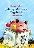 Johnny Mausers Tagebuch, Mini-Bilderbuch m. Plüsch-Maus 'Johnny Mauser'