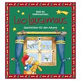 Bald ist Weihnachten, Leo Lausemaus - Geschichten für den Advent: Kinderbuch zum Vorlesen – zehn Kindergeschichten für Kinder ab 3 Jahren