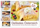 Delikates Österreich. Küchenkalender mit den klassischen Süßspeisen (Wandkalender 2026 DIN A4 quer), CALVENDO Monatskalender: Omas Backkunst! Ein ... aus Österreich (CALVENDO Lifestyle)