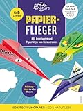 Papierflieger: Das Bastelbuch für kreative Papierflugzeuge | Mit Faltvorlagen und Anleitungsvideos ohne zusätzliches Material | Für Kinder ab 6 Jahren