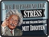 LANOLU Retro Blechschild - Hauptgrund für Stress ist der tägliche Kontakt - Poster aus Metall mit Zitat, lustiges Sprüche Schild, Küchen Deko - vintage Metallschild 15x20cm