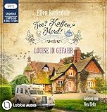 Tee? Kaffee? Mord! - Louise in Gefahr: Teil 24. (Nathalie Ames ermittelt, Band 24)