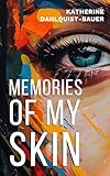 Memories Of My Skin (English Edition)