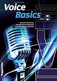 Voice Basics: Deine Stimme - dein Instrument! Stimmbildung für Anfänger