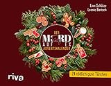 Mord auf Ex – Der Adventskalender: 24 tödlich gute Türchen. Der Adventskalender zum True-Crime-Podcast. Das perfekte Geschenk für alle Fans