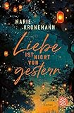 Liebe ist nicht von gestern: Eine Zeitkapsel, Herzensbeichten und Gefühlschaos