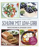 Schlank mit Low-Carb – Wochenkalender 2018: Wandkalender