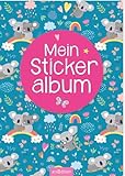 Mein Stickeralbum – Koalas: Mit beschichteten Seiten für das einfache Ablösen und Neugestalten der Stickersammlung