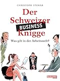 Der Schweizer Business-Knigge: Was gilt in der Arbeitswelt?