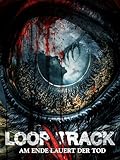 Loop Track - Am Ende lauert der Tod