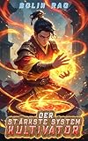 Der stärkste System-Kultivator: Eine LitRPG Kultivierungs-System Fantasy (Buch 11) (English Edition)