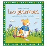 Ab nach draußen, Leo Lausemaus. Geschichten für kleine Entdecker: Kinderbuch zum Vorlesen - Eine Kindergeschichte für Kinder ab 3 Jahren