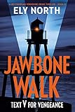 Jawbone Walk: Text V For Vengeance: A DCI Finnegan Yorkshire Crime Thriller - Book 2 (English Edition)