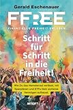 FFree - Finanzielle Freiheit erleben: Schritt für Schritt in die Freiheit! Wie Du das Hamsterrad verlässt, mit Sparplänen und ETFs Dein sicheres Vermögen aufbaust.