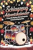 Schlagzeug Adventskalender: 24 Tage voller Rhythmus, Musik und Inspiration für alle, die Schlagzeug lieben