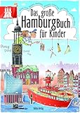 Das große Hamburg-Buch für Kinder: Alles zum Malen, Basteln, Rätseln rund um die tollste Stadt der Welt!