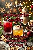 Weihnachten im Glas: Die schönsten Cocktails der Festtage