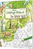 Mein Lieblings-Malbuch – Im Wald: Beschäftigungsideen zum Ausmalen