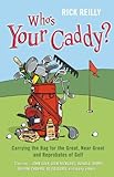 Who's Your Caddy?: My Misadventures Carrying the Bag (English Edition)