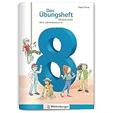 Das Übungsheft Mathematik 8 | Denk- und Rechentraining | Lernheft Klasse 8 | Tägliches 5-Minuten-Training | Inkl. Lösungen & Lernsoftware online | 64 Seiten