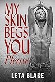 My Skin Begs You Please: a '90s Universe novel (English Edition)