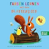 Farben lernen mit dem Blätterdieb: Pappbilderbuch ab 2 Jahren mit extragroßen Klappen – zum Farbenlernen mit dem beliebten Eichhörnchen aus dem Bilderbucherfolg „Der Blätterdieb“