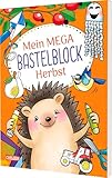 Mein MEGA Bastelblock: Herbst: Schneiden, malen, kleben und basteln: ab 5 Jahren