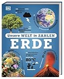 Unsere Welt in Zahlen. Erde: Ein verrücktes Rekorde-Buch mit über 1000 Fakten zum Staunen. Wissensbuch. Für Kinder ab 8 Jahren