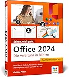 Office 2024: Die Anleitung in Bildern. Komplett in Farbe. Auch für Microsoft 365 geeignet. Ideal für Anwender, Einsteiger und auch Senioren