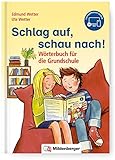 Schlag auf, schau nach! – Wörterbuch für die Grundschule, inkl. Lernsoftware (online): Das Wörterbuch für die gesamte Grundschulzeit, Ausgabe für alle Bundesländer außer Bayern
