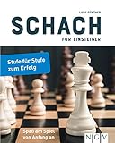 Schach für Einsteiger: Stufe für Stufe zum Erfolg