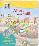 WAS IST WAS Junior Band 40. Alles, was rollt! Sachbuch über Fahrrad, Skatbeoard und Co. / Vorlesebuch mit witzigen Klappen für Kinder ab 5 Jahren (WAS IST WAS Junior Sachbuch, Band 40)