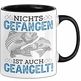 Angler Tasse Geschenk Hecht Nichts Gefangen Ist Auch Geangelt Geschenkidee Angeln (Schwarz)