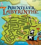 Abenteuer-Labyrinthe. Bunt und spannend.: Ab 6 Jahren