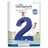 Das Übungsheft Mathematik 2 – Überarbeitete Neuauflage | Denk- und Rechentraining | Tägliches 5-Minuten-Training | Inkl. Lösungen & Lernsoftware online | 84 Seiten