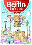 Das Große Berlin-Buch für Kinder: Alles zum Malen, Basteln, Rätseln rund um die tollste Stadt der Welt!