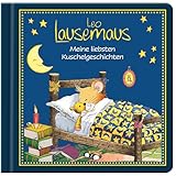 Leo Lausemaus - Meine liebsten Kuschelgeschichten: Kinderbuch mit Gute-Nacht-Geschichten zum Vorlesen für Kinder ab 2 Jahren