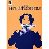 Anleitungsbuch zum Erlernen des Panflötenspiels, für Panflöte: Panflötenschule: Anleitungsbuch zum Erlenen des Panflötenspiels. für Panflöte.