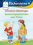 Quatschgeschichten vom Franz: Büchersterne. 2./3. Klasse