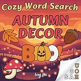 Cozy Word Search Autumn Decor: A Cute and Comfy Coloring Word Search Puzzle Book for Kids,Teens and Adults (Color and Word Search, Band 11)