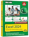 Excel 2024 Bild für Bild erklärt: Komplett in Farbe. Ideal für alle Einsteiger, Umsteiger und auch Senioren - auch für Excel 365 im Office-Abo geeignet