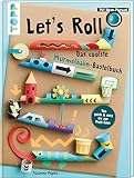Let's Roll - Das coolste Murmelbahn-Bastelbuch: Mit Neon-Murmel