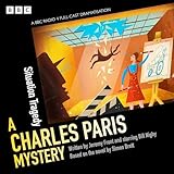 Charles Paris: Situation Tragedy: A BBC Radio 4 Full-Cast Dramatisation: Charles Paris Dramatisations 6